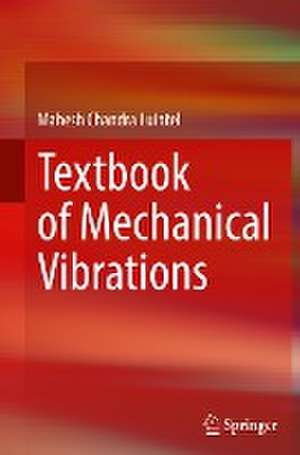 Textbook of Mechanical Vibrations de Mahesh Chandra Luintel