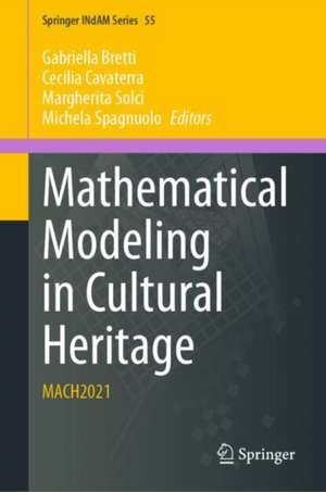 Mathematical Modeling in Cultural Heritage: MACH2021 de Gabriella Bretti