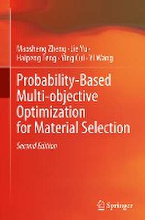 Probability-Based Multi-objective Optimization for Material Selection de Maosheng Zheng