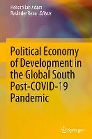 Political Economy of Development in the Global South Post-COVID-19 Pandemic de Hebatallah Adam