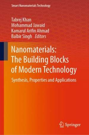 Nanomaterials: The Building Blocks of Modern Technology: Synthesis, Properties and Applications de Tabrej Khan