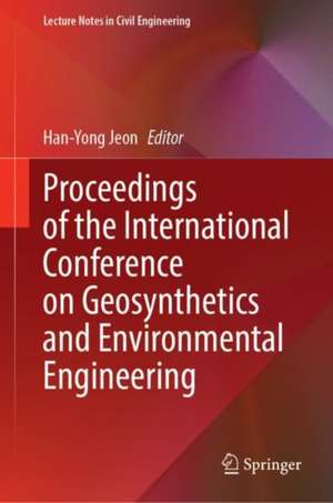 Proceedings of the International Conference on Geosynthetics and Environmental Engineering de Han-Yong Jeon