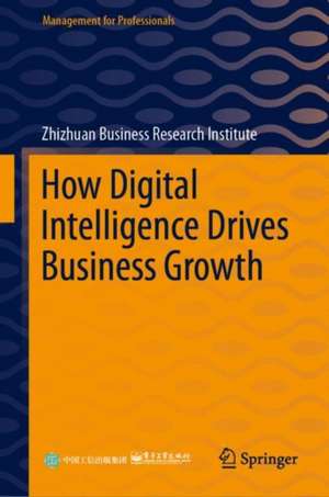 How Digital Intelligence Drives Business Growth de Zhizhuan Business Research Institute