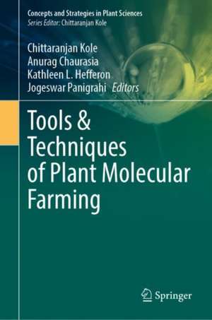 Tools & Techniques of Plant Molecular Farming de Chittaranjan Kole