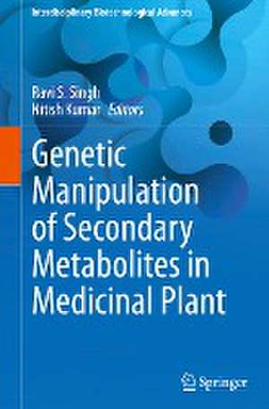 Genetic Manipulation of Secondary Metabolites in Medicinal Plant de Ravi Singh