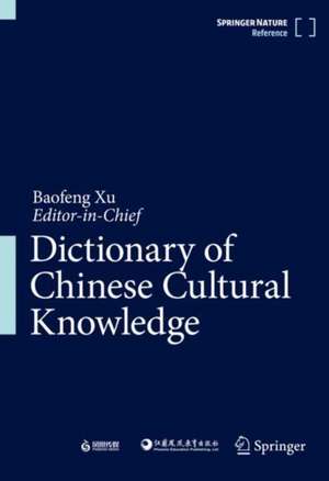 Dictionary of Chinese Cultural Knowledge de Baofeng Xu