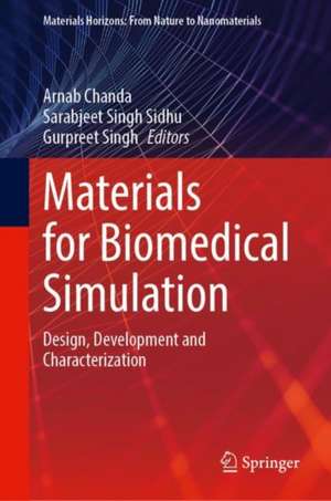 Materials for Biomedical Simulation: Design, Development and Characterization de Arnab Chanda