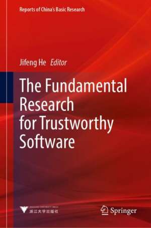 The Fundamental Research for Trustworthy Software de Jifeng He