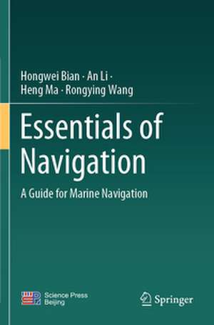 Essentials of Navigation de Hongwei Bian