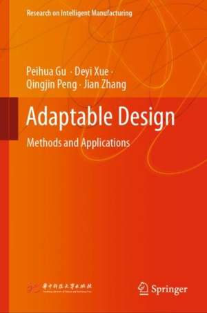 Adaptable Design: Methods and Applications de Peihua Gu