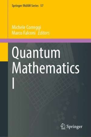 Quantum Mathematics I de Michele Correggi