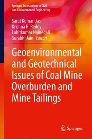 Geoenvironmental and Geotechnical Issues of Coal Mine Overburden and Mine Tailings de Sarat Kumar Das