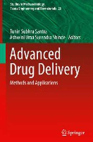 Advanced Drug Delivery: Methods and Applications de Tuhin Subhra Santra