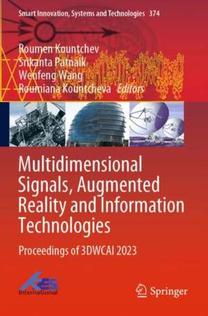 Multidimensional Signals, Augmented Reality and Information Technologies de Roumen Kountchev