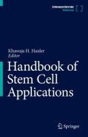 Handbook of Stem Cell Applications de Khawaja H. Haider