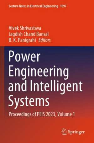 Power Engineering and Intelligent Systems de Vivek Shrivastava