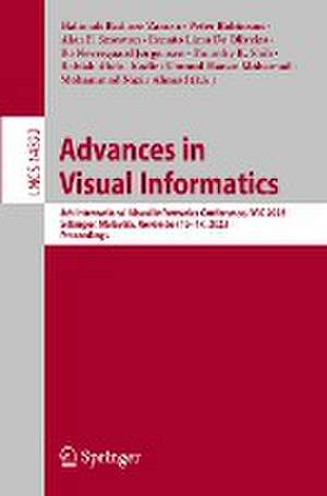 Advances in Visual Informatics: 8th International Visual Informatics Conference, IVIC 2023, Selangor, Malaysia, November 15–17, 2023, Proceedings de Halimah Badioze Zaman