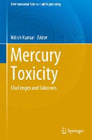 Mercury Toxicity: Challenges and Solutions