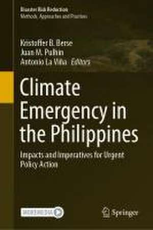 Climate Emergency in the Philippines: Impacts and Imperatives for Urgent Policy Action de Kristoffer B. Berse