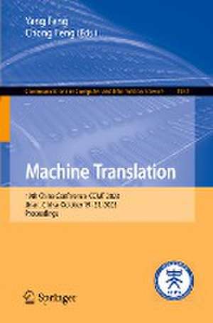 Machine Translation: 19th China Conference, CCMT 2023, Jinan, China, October 19–21, 2023, Proceedings de Yang Feng