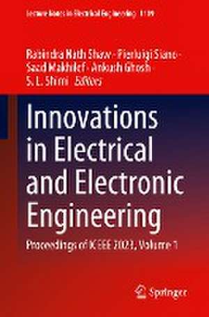 Innovations in Electrical and Electronic Engineering: Proceedings of ICEEE 2023, Volume 1 de Rabindra Nath Shaw