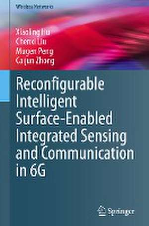 Reconfigurable Intelligent Surface-Enabled Integrated Sensing and Communication in 6G de Xiaoling Hu