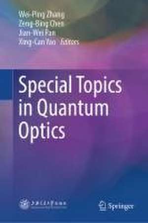 Special Topics in Quantum Optics de Weiping Zhang