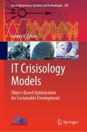 IT Crisisology Models: Object-Based Optimization for Sustainable Development de Sergey V. Zykov