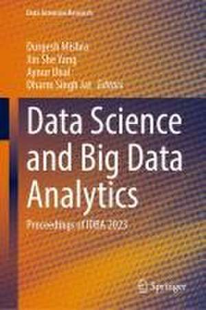 Data Science and Big Data Analytics: Proceedings of IDBA 2023 de Durgesh Mishra