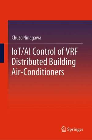 IoT/AI Control of VRF Distributed Building Air-Conditioners de Chuzo Ninagawa