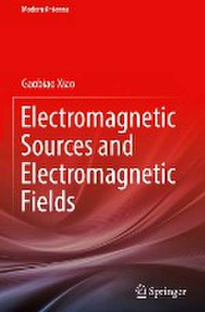 Electromagnetic Sources and Electromagnetic Fields de Gaobiao Xiao