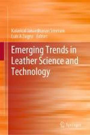 Emerging Trends in Leather Science and Technology de Kalarical Janardhanan Sreeram