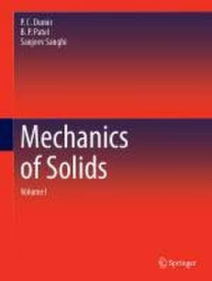 Mechanics of Solids: Volume I de P. C. Dumir