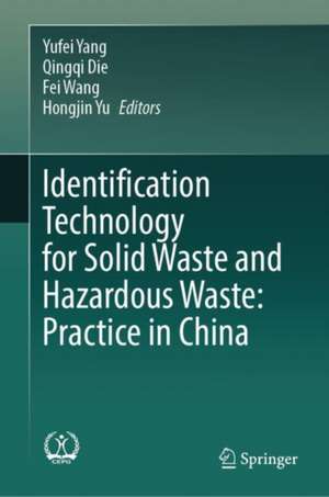 Identification Technology for Solid Waste and Hazardous Waste: Practice in China de Yufei Yang