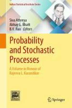 Probability and Stochastic Processes: A Volume in Honour of Rajeeva L. Karandikar de Siva Athreya