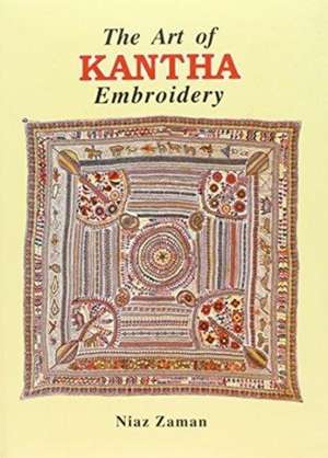 Art of Kantha Embroidery de Niaz Zaman