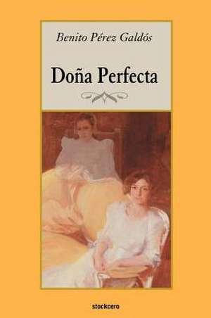 Doña Perfecta de Benito Pérez Galdós