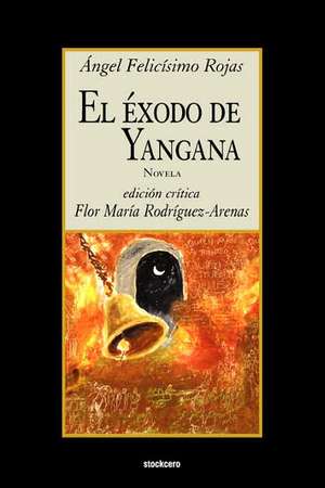 El Exodo de Yangana de Angel F. Rojas