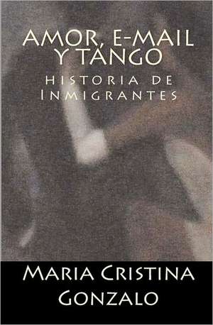 Amor, E-mail y Tango: Historia de Inmigrantes