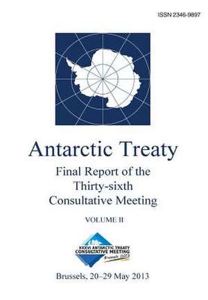 Final Report of the Thirty-Sixth Antarctic Treaty Consultative Meeting - Volume II: Cuentos de Psicoanlisis En Mxico