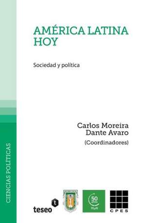 America Latina Hoy: Sociedad y Politica de Avaro, Dante