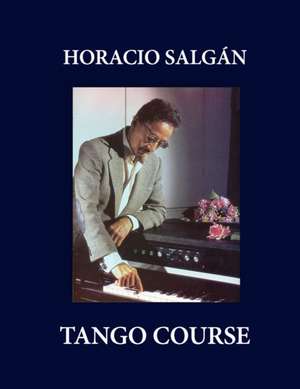 Horacio Salgán - TANGO COURSE de Horacio Salgán
