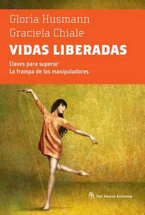 Vidas Liberadas de Graciela Chiale