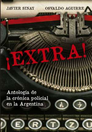 ¡Extra! de Osvaldo Aguirre