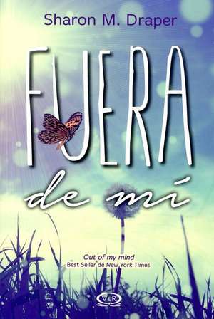 Fuera de Mi de Sharon M. Draper