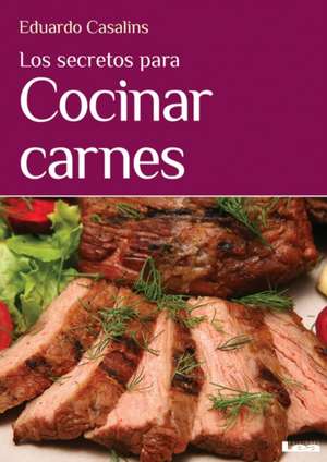 Los Secretos Para Cocinar Carnes