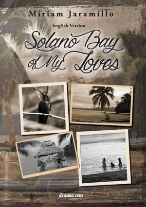 Solano Bay of My Loves de Miriam Jaramillo