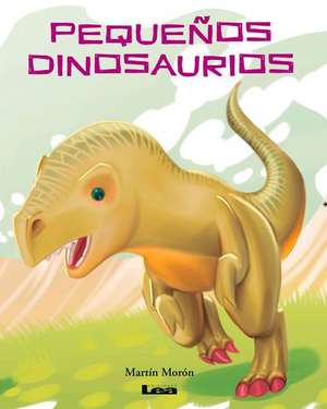 Pequenos Dinosaurios de Martin Moron