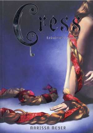 Cress = Cress de Marissa Meyer