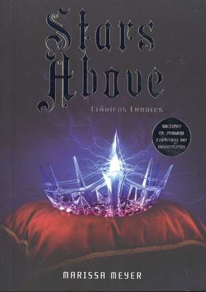 Stars Above de Marissa Meyer